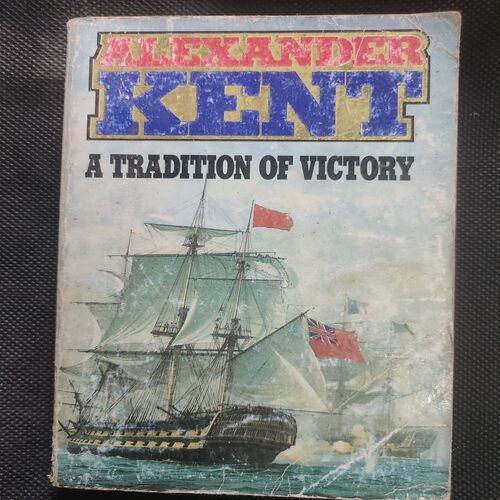 Alexander Kent A Tradition Of Victory .