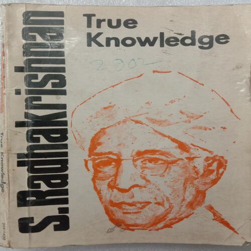 True Knowledge (By S.Radhakrishnan)