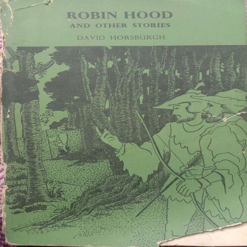 Robin Hood And Other Stories (By David Horsburgh)