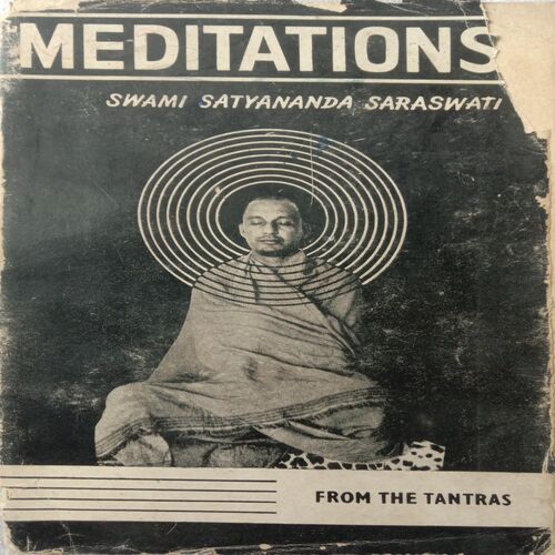 Meditations (By Swami Satyananda Saraswati)