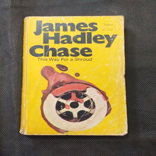 This Way For A Shroud ( James Hadley Chase ) .
