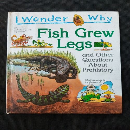 I Wonder Why ( Fish Grew Legs ) .