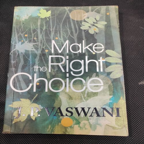 Make The Right Choice .