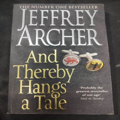 Jeffrey Archer And Thereby Hangs A Tale .