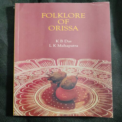 Folklore Of Orissa (K.B Das \L.K Mahapatra )