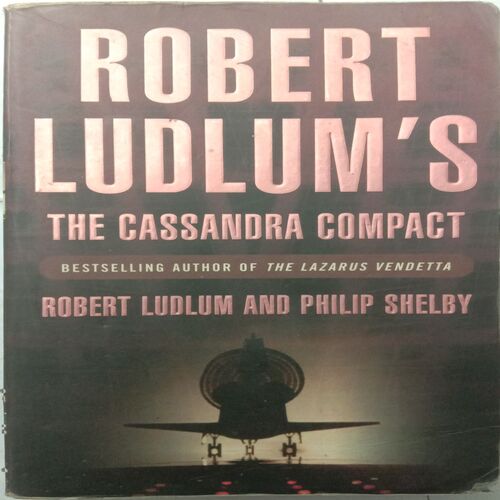 The Cassandra Compact (By Robert Ludlum and Philip Shelby)