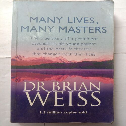 Many Lives, Many Matters (By Dr. Brain Weiss)