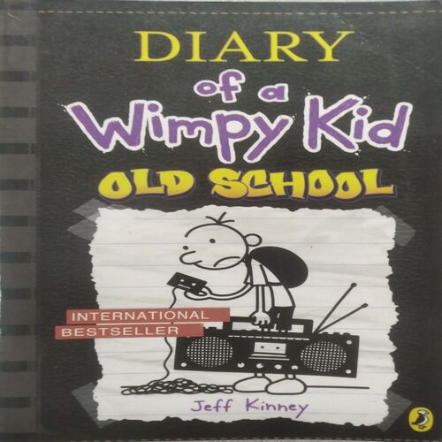Diary Of A Wimpy Kid : Old School (By Jeff Kinney)