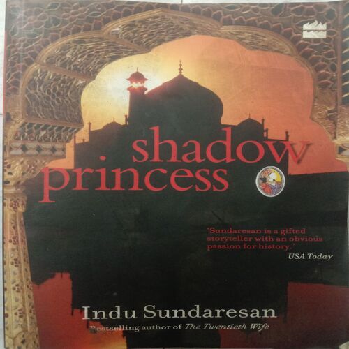 Shadow Princess (By Indu Sundaresan)