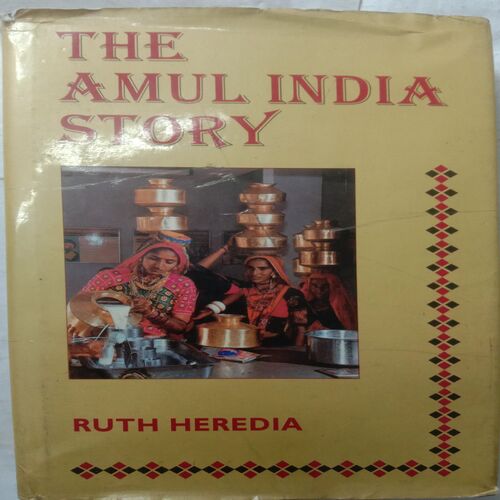 The Amul India Story (By Ruth Heredia)