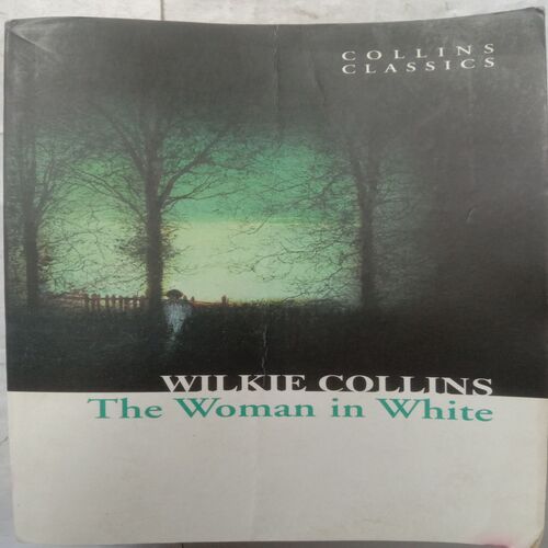 The Woman in White (By Wilkie Collins)