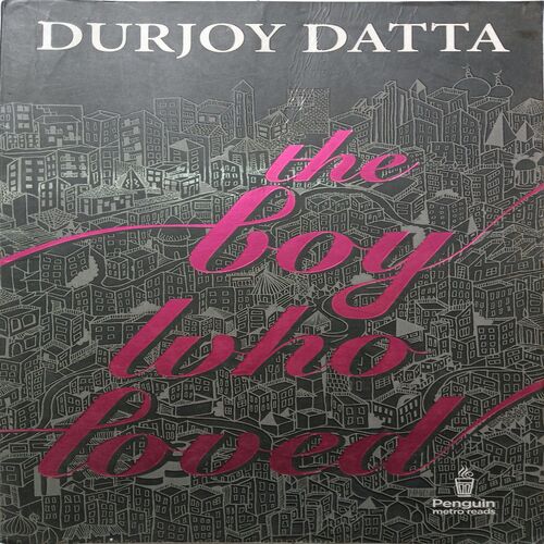 The Boy Who Loved ( By Durjoy Datta )