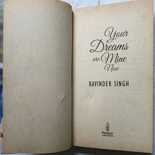 Your Dreams Are Mine Now ( By Ravinder Singh )