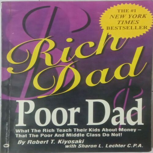 Rich Dad Poor Dad. (By Robert T. Kiyosaki).