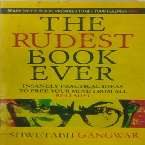 The Rudest Book Ever. (By Shwetabh Gangwar).