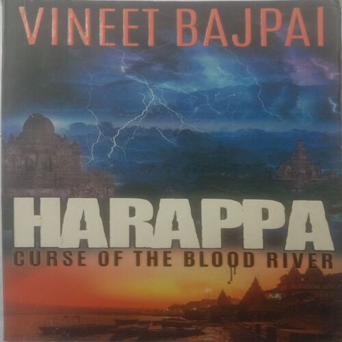 Harappa Curse Of The Blood River (By Vineet Bajpai)