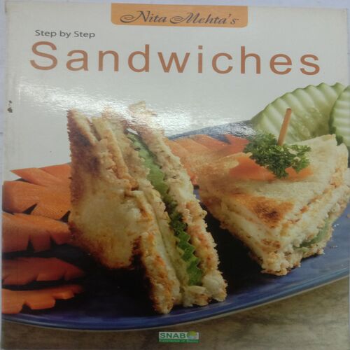 Step By Step Sandwiches (By Nita Mehta)