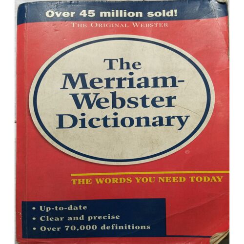 The Merriam - Webster Dictionary