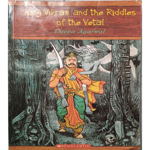 King Vikram And The Riddles Vetal ( By Deepa Agarwal )