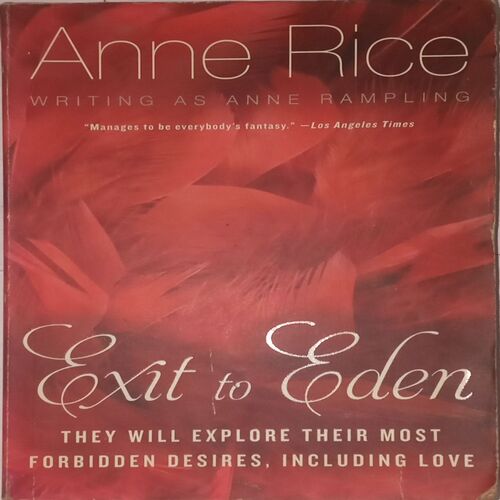 Exit to Eden. (By Anne Rice).