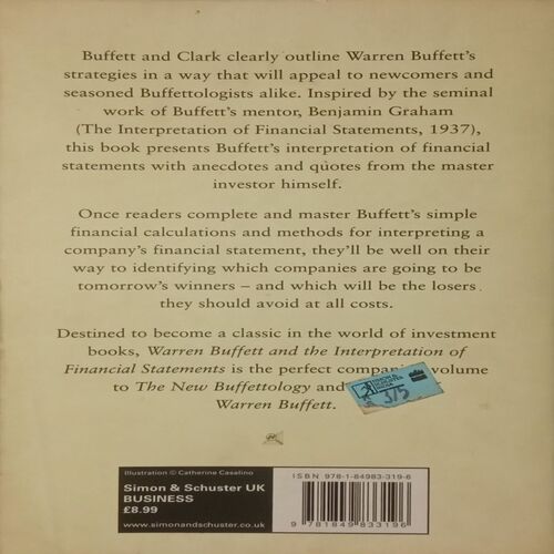 Warren Buffet and The Interpretation of Financial Statements. (By Mary Buffett and David Clark).