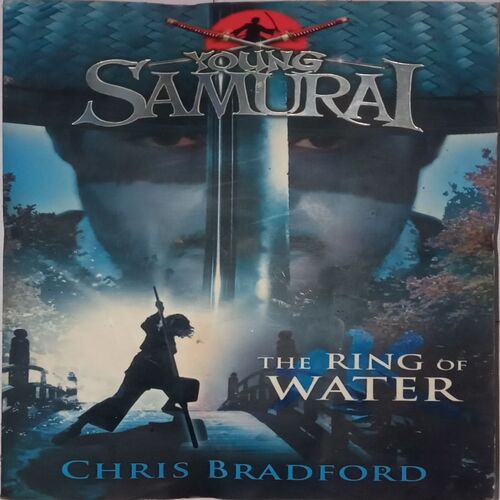 Young Samurai : The Ring of Water. (By Chris Bradford).
