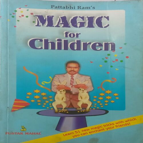 Magic for Children. (By Prof. B.V. Pattabhi Ram).