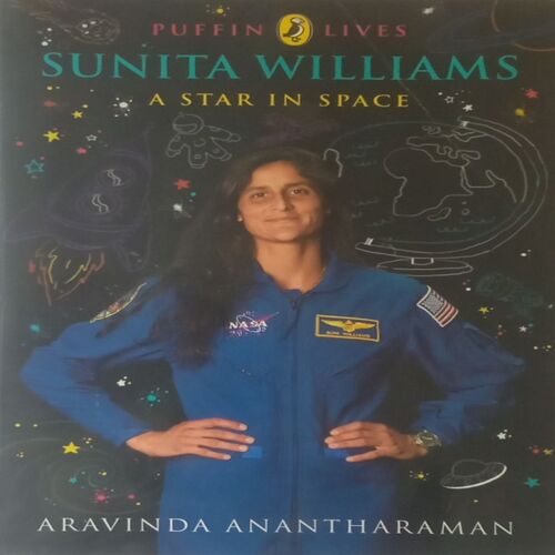 Sunita Williams : A Star in Space. (By Aravinda Anantharaman).