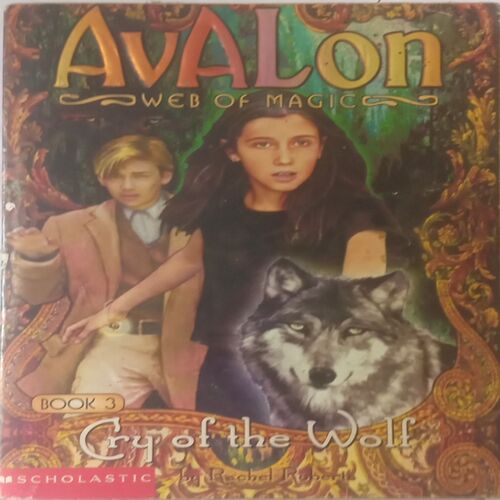 AVALON Web of Magic : Cry of the Wolf. (By Rachel Roberts).