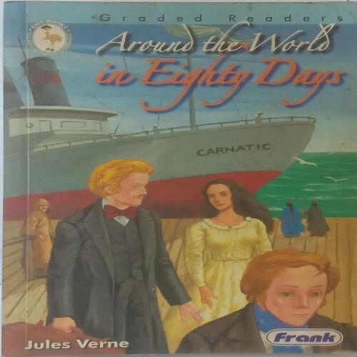 Around the World in Eighty Days. (By Jules Verne).