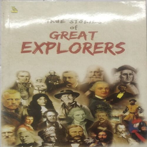 True Stories Of Great Explorers