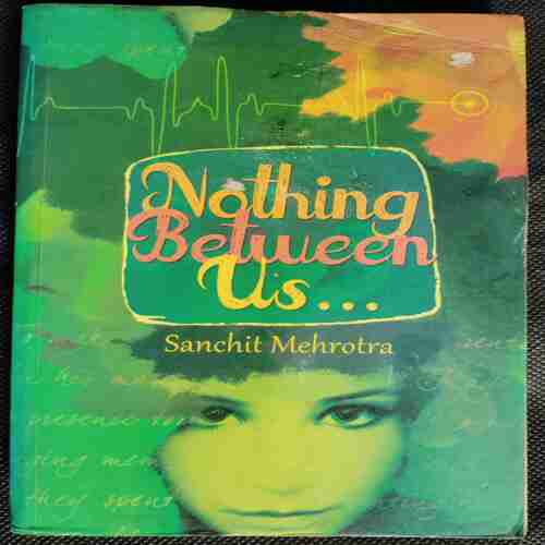 Nothing Between us (Sanchit Mehrotra)