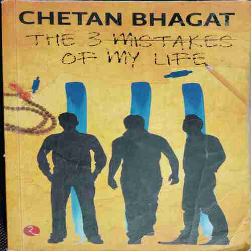 The 3 mistakes of my life (Chetan Bhagat)