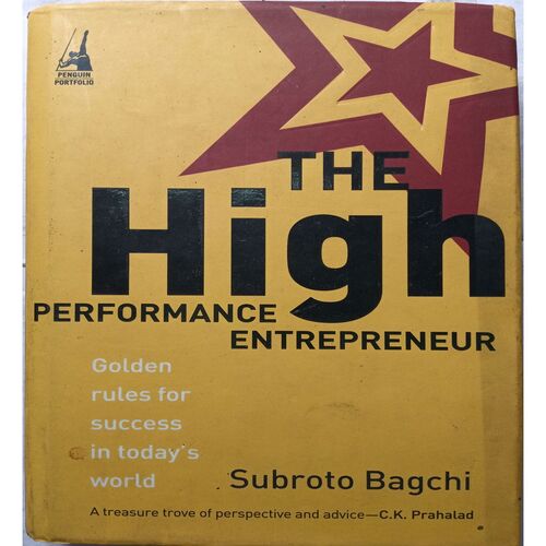 The High Performance Entrepreneur ( By Subroto Bagchi )