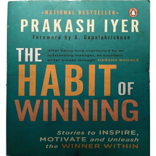 The Habit Of Winning ( By Prakash Iyer )
