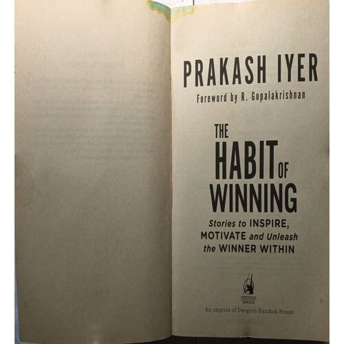 The Habit Of Winning ( By Prakash Iyer )