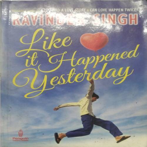 Like It Happened Yesterday by Ravinder Singh