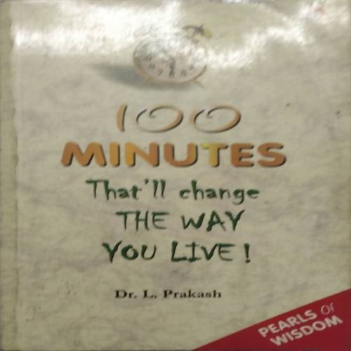 100 Minutes That Will Change The Way You Live!