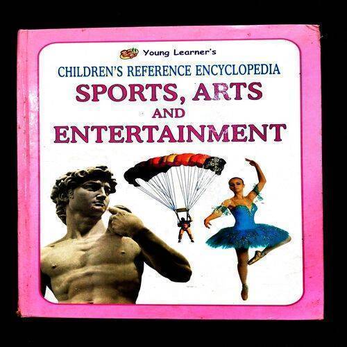 Children's Reference Encyclopedia ( Sports , Arts And Entertainment ) .