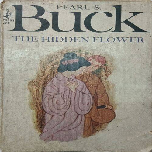 The Hidden Flower ( Pearl S.Buck )