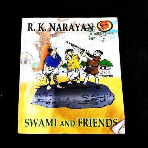 Swami And Friends ( R. K. Narayan ) .