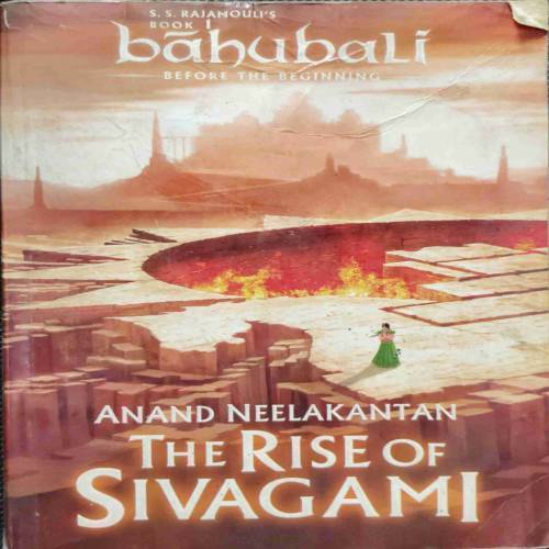 THE RISE OF SIVAGAMINI (BAHUBALI BEFORE THE BEGINNING.)