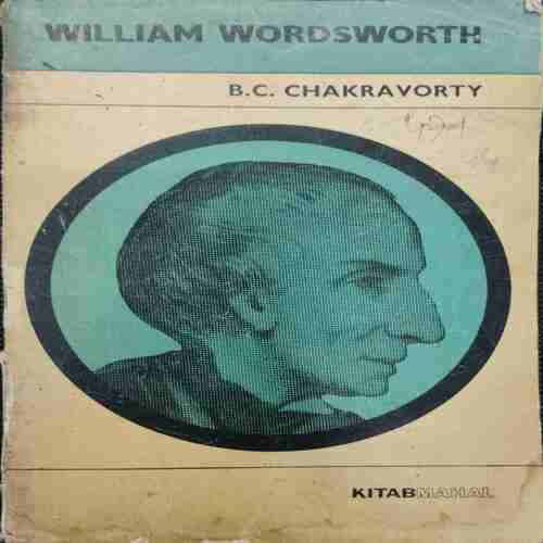 William Wordsworth ( B.C Chakeavorty)