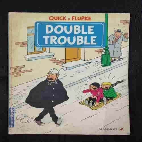 QUICK AND FLUPKE DOUBLE TROUBLE