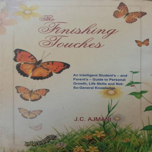 The Finishing Touches (By J.C Ajmani)