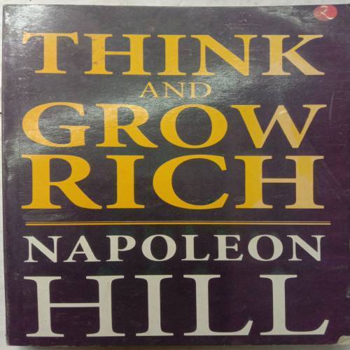 Think And Grow Rich (By Napoleon Hill)