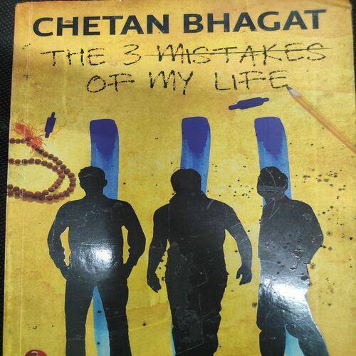 The 3 Mistakes Of My Life . ( Chetan Bhagat ) .