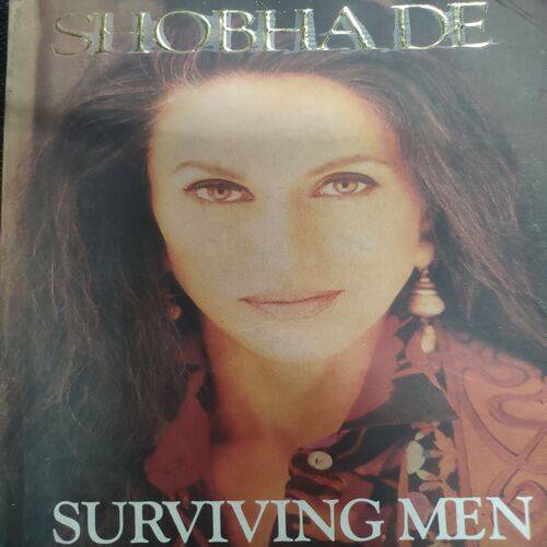 Surviving Men The Smart Woman's Guide To Staying On Top . ( Shobha De ) .