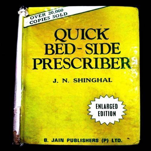 Quick Bed - Side Prescriber ( J. N. Shinghal ) .