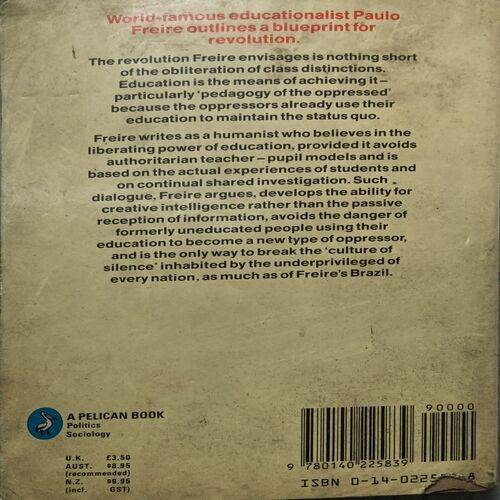 Pedagogy Of The Oppressed ( By Paulo Freire )